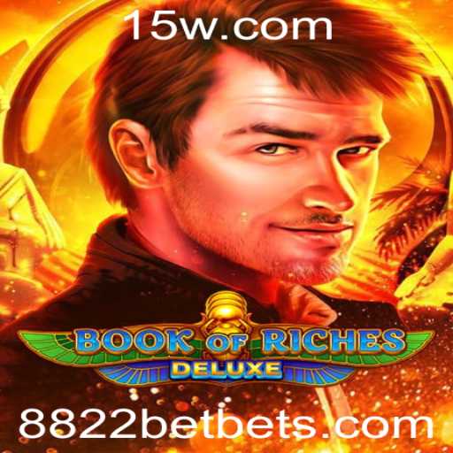 Descubra as Aventuras Exóticas em Book of Riches Deluxe com 8822bet