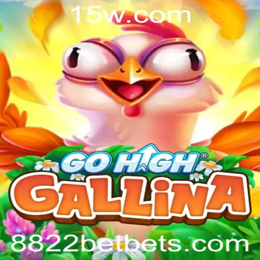 GoHighGallina: Descubra o Inovador Mundo de Diversão da 8822bet